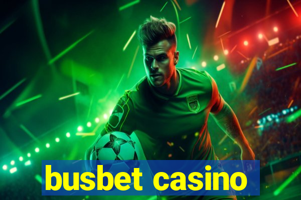 busbet casino